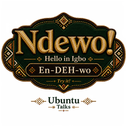 Ubuntu Talks Igbo Hello design — NDEWO