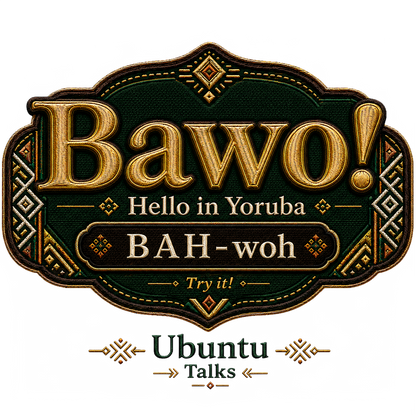 Ubuntu Talks Yoruba Hello design — BAWO