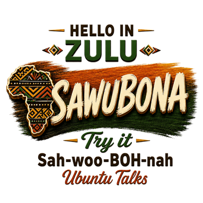 Ubuntu Talks Zulu Hello design — SAWUBONA
