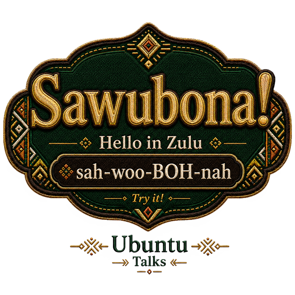 Ubuntu Talks Zulu Hello design — SAWUBONA