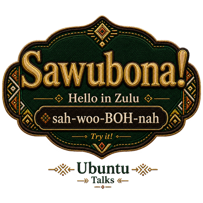 Ubuntu Talks Zulu Hello design — SAWUBONA