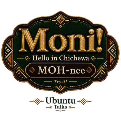 Ubuntu Talks Chichewa Hello design — MONI