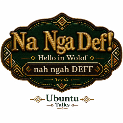 Ubuntu Talks Wolof Hello design — NA NGA DEF