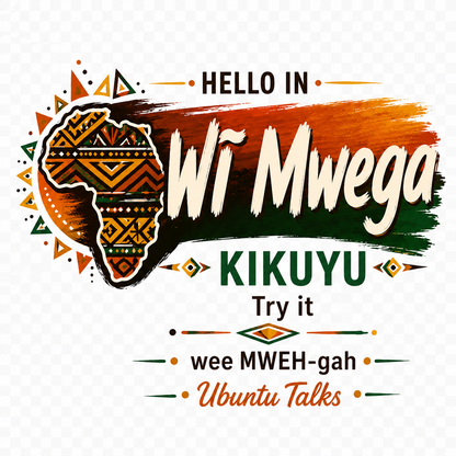 Ubuntu Talks Kikuyu Hello Hoodie — WĨ MWEGA (Design 1)