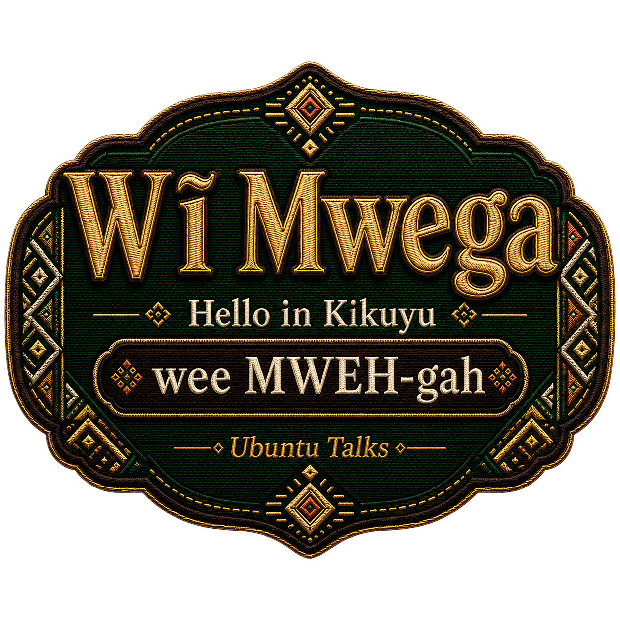 Ubuntu Talks Kikuyu Hello design — WĨ MWEGA
