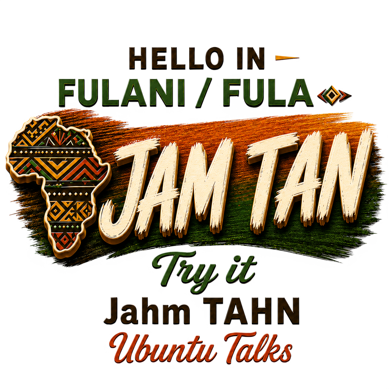 Ubuntu Talks Fulani / Fula Hello design — JAM TAN