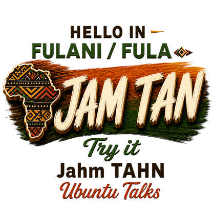 Ubuntu Talks Fulani / Fula Hello design — JAM TAN