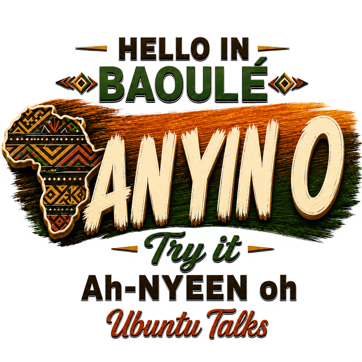 Ubuntu Talks Baoulé Hello design — ANYIN O
