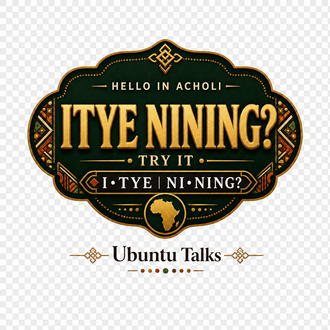 Ubuntu Talks Acholi Hello T-Shirt — ITYE NINING?