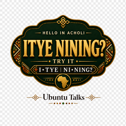 Ubuntu Talks Acholi Hello T-Shirt — ITYE NINING?