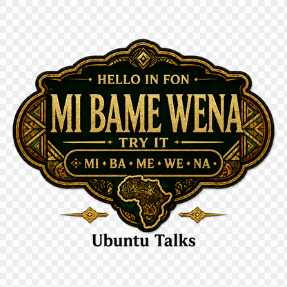 Ubuntu Talks Fon Hello T-Shirt — MI BAME WENA
