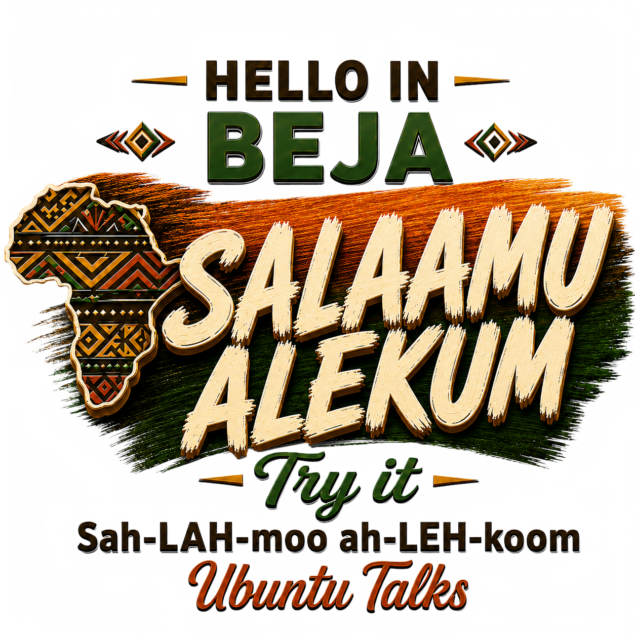 Ubuntu Talks Beja Hello design — SALAAMU ALEKUM